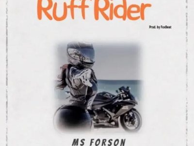 Ms Forson – Ruff Rider